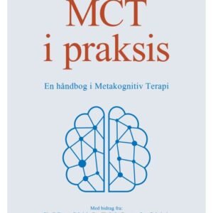 MCT i praksis – En håndbog i Metakognitiv Terapi